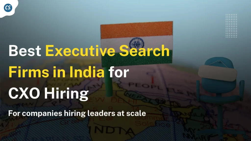 Best Executive Search Firms in India for CXO Hiring
