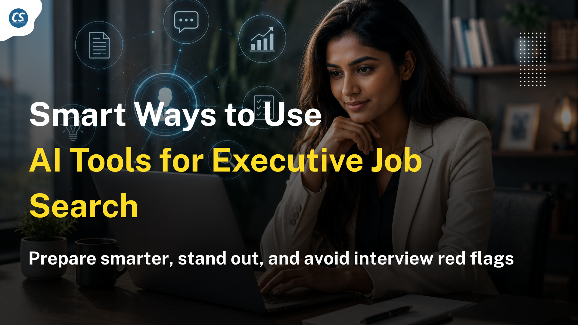 Smart Ways to Use AI Tools for Executive Job Search