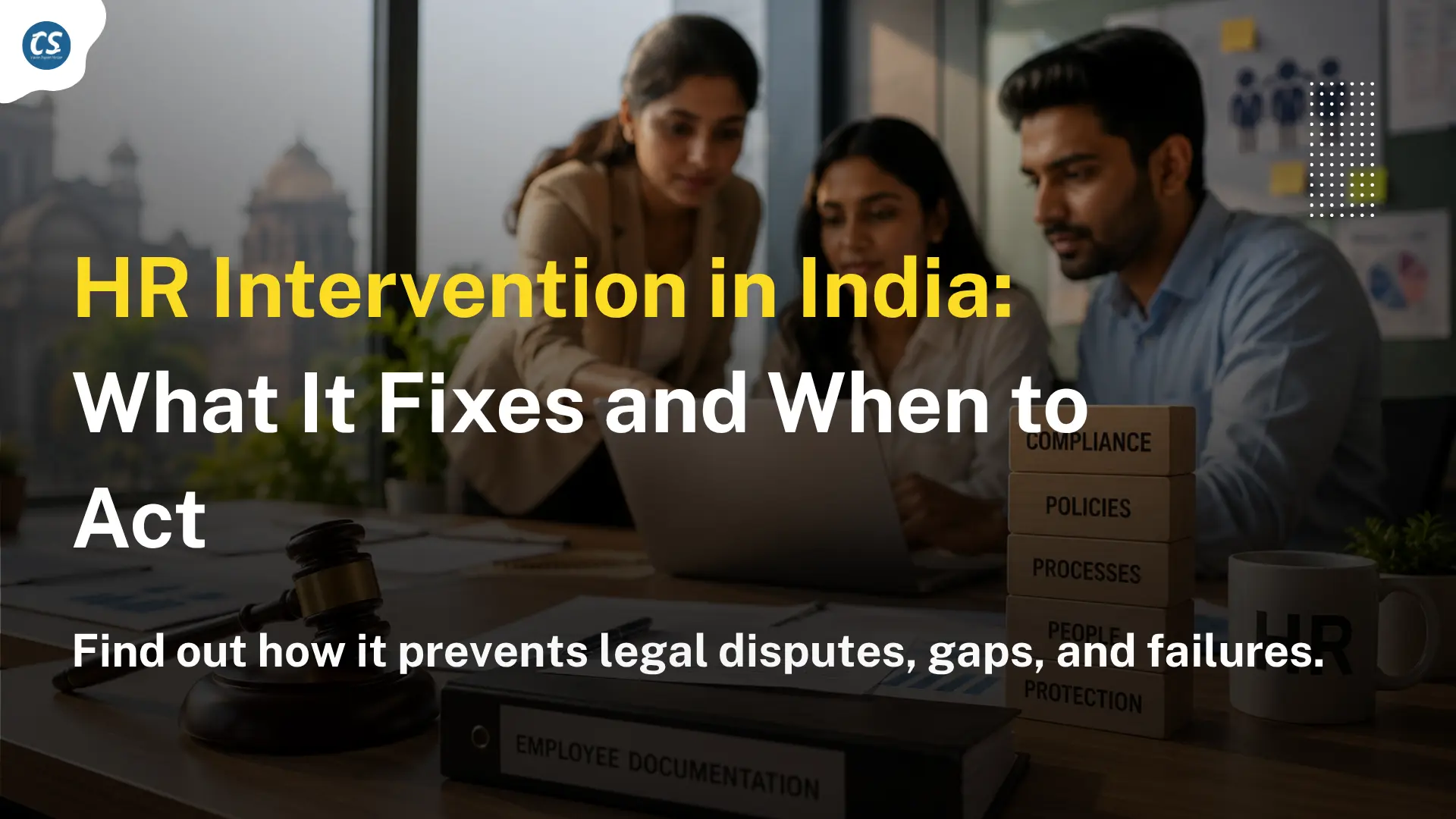 HR Intervention in India: What It Fixes and When to Act
