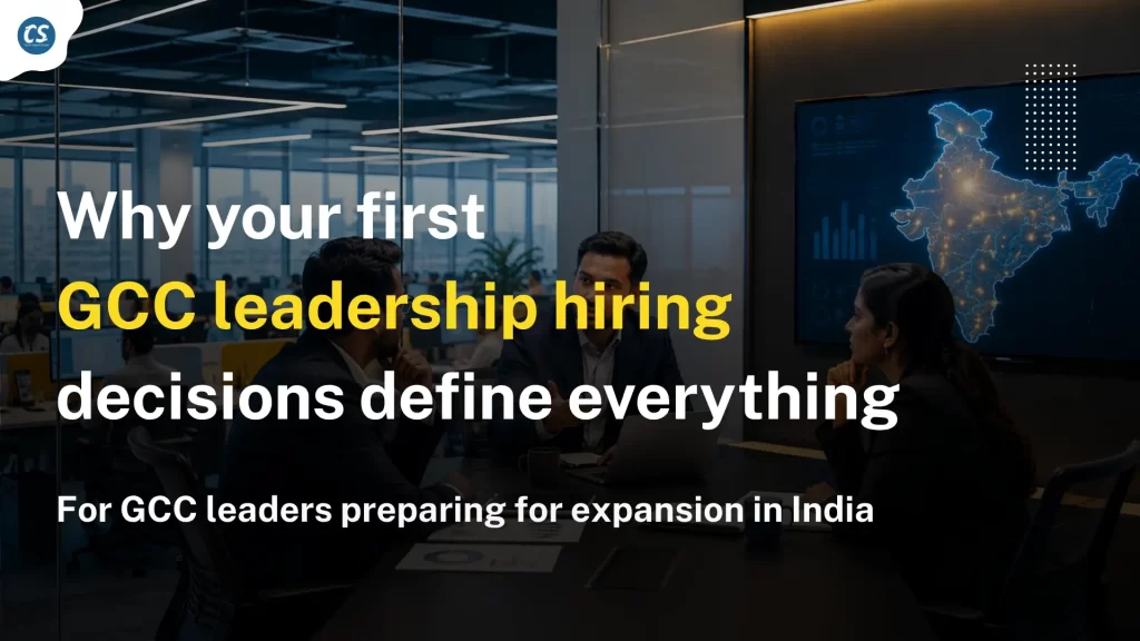 Why your first GCC leadership hiring decisions define everything that follows