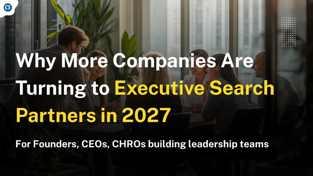 Why More Companies Are Turning to Executive Search Partners in 2027